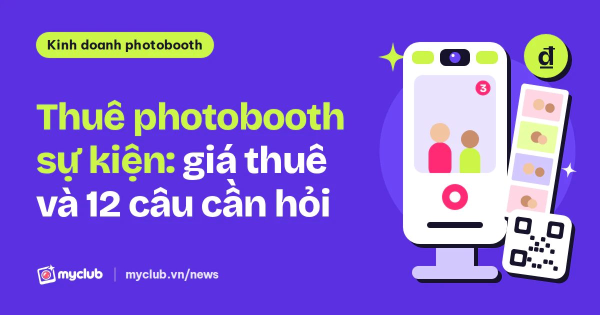 Minh hoạ phẳng một kiot chụp ảnh bên dải ảnh 2x6 và mã QR, kèm dòng chữ Thuê photobooth sự kiện: giá thuê và 12 câu cần hỏi; không có người thật.