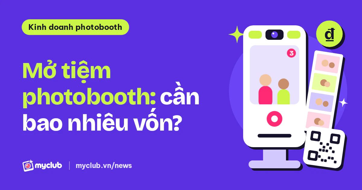 Minh hoạ phẳng một kiot chụp ảnh, dải ảnh 2x6 và mã QR, kèm dòng chữ Mở tiệm photobooth: cần bao nhiêu vốn?
