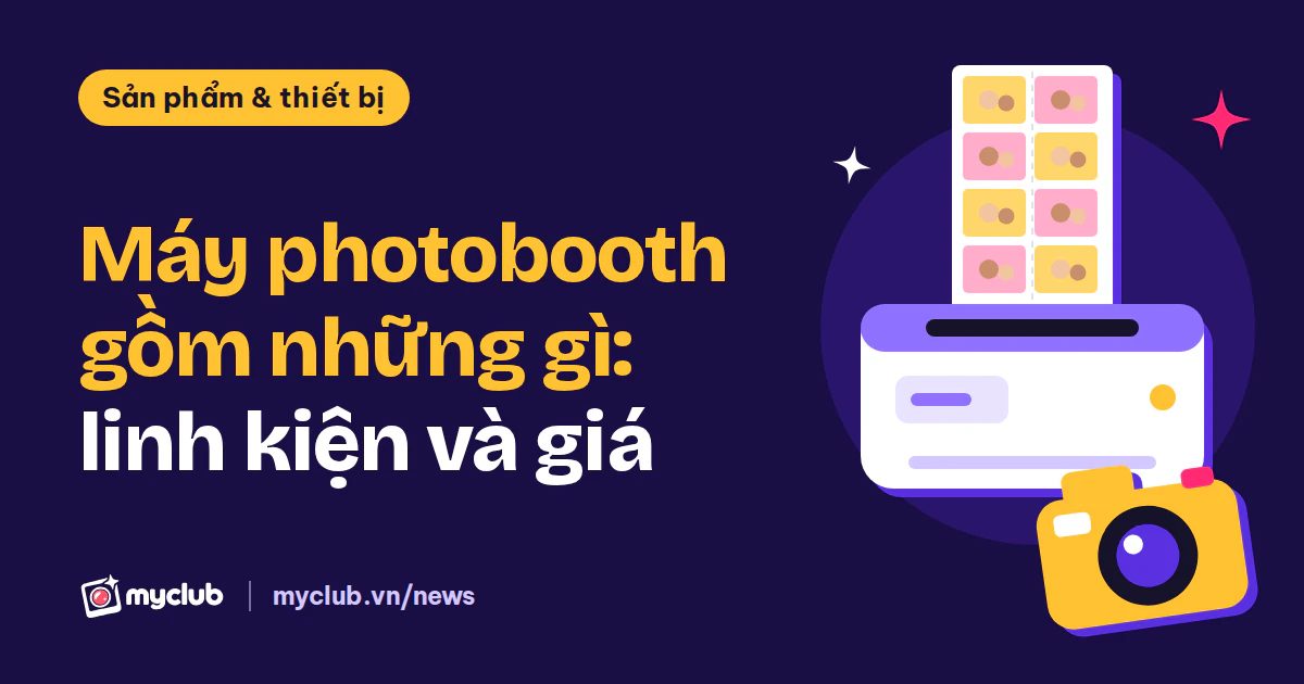 Minh hoạ phẳng máy in ảnh nhả tờ 4x6 cạnh máy ảnh, kèm chữ “Máy photobooth gồm những gì: linh kiện và giá”